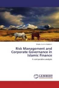 Risk Management and Corporate Governance in Islamic Finance : A comparative analysis （2017. 60 S. 220 mm）