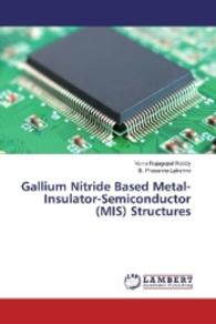 Gallium Nitride Based Metal-Insulator-Semiconductor (MIS) Structures （2016. 148 S. 220 mm）