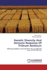 Genetic Diversity And Immune Response Of Triticum Aestivum : Wheat germplasm reported from the un-explored area of KPK, Pakistan （2016. 92 S. 220 mm）