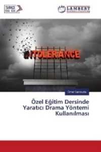 &Ouml;zel Egitim Dersinde Yaratici Drama Y&ouml;ntemi Kullanilmasi （2017. 108 S. 220 mm）