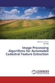 Image Processing Algorithms for Automated Cadastral Feature Extraction （2016. 156 S. 220 mm）