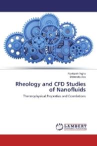 Rheology and CFD Studies of Nanofluids : Thermophysical Properties and Correlations （2016. 272 S. 220 mm）