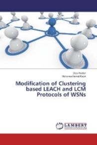 Modification of Clustering based LEACH and LCM Protocols of WSNs （2016. 68 S. 220 mm）