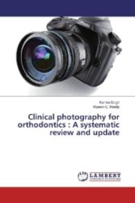 Clinical photography for orthodontics : A systematic review and update （2016. 200 S. 220 mm）
