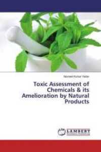 Toxic Assessment of Chemicals & its Amelioration by Natural Products （2019. 96 S. 220 mm）