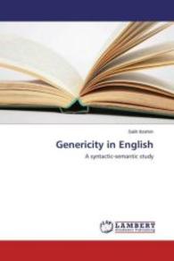 Genericity in English : A syntactic-semantic study （2016. 144 S. 220 mm）