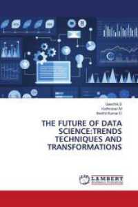 THE FUTURE OF DATA SCIENCE:TRENDS TECHNIQUES AND TRANSFORMATIONS （2024. 112 S. 220 mm）