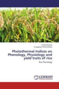 Photothermal Indices on Phenology, Physiology and yield traits of rice : Rice Phenology （2016. 224 S. 220 mm）