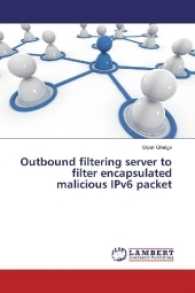 Outbound filtering server to filter encapsulated malicious IPv6 packet （2016. 64 S. 220 mm）