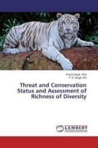 Threat and Conservation Status and Assessment of Richness of Diversity （2019. 144 S. 220 mm）