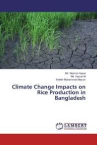 Climate Change Impacts on Rice Production in Bangladesh （2016. 72 S. 220 mm）