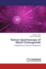 Raman Spectroscopy of Metal Chalcogenide : At High Pressure and Low Temperature （2016. 108 S. 220 mm）