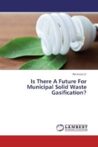 Is There A Future For Municipal Solid Waste Gasification? （2016. 148 S. 220 mm）
