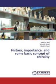 History, importance, and some basic concept of chirality （2016. 60 S. 220 mm）