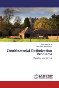 Combinatorial Optimization Problems : Modeling and Solving （2016. 196 S. 220 mm）