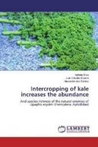 Intercropping of kale increases the abundance : And species richness of the natural enemies of Lipaphis erysimi (Hemiptera: Aphididae) （2019. 52 S. 220 mm）