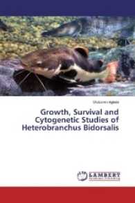Growth, Survival and Cytogenetic Studies of Heterobranchus Bidorsalis （2016. 160 S. 220 mm）