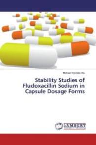 Stability Studies of Flucloxacillin Sodium in Capsule Dosage Forms （2016. 144 S. 220 mm）