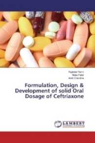 Formulation, Design & Development of solid Oral Dosage of Ceftriaxone （2016. 140 S. 220 mm）