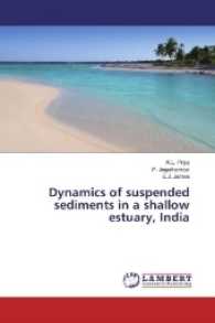 Dynamics of suspended sediments in a shallow estuary, India （2016. 216 S. 220 mm）