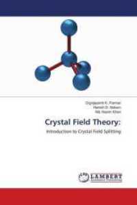 Crystal Field Theory: : Introduction to Crystal Field Splitting （2018. 96 S. 220 mm）