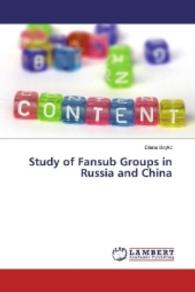 Study of Fansub Groups in Russia and China （2016. 88 S. 220 mm）