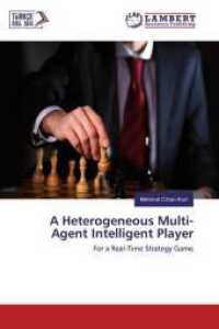 A Heterogeneous Multi-Agent Intelligent Player : For a Real-Time Strategy Game （2019. 64 S. 220 mm）