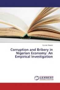 Corruption and Bribery in Nigerian Economy: An Empirical Investigation （2017. 132 S. 220 mm）