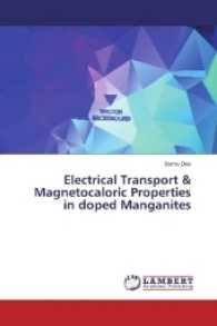 Electrical Transport & Magnetocaloric Properties in doped Manganites （2016. 172 S. 220 mm）