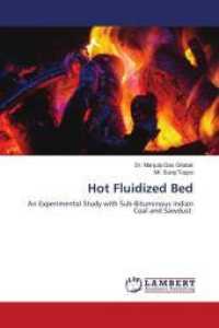 Hot Fluidized Bed : An Experimental Study with Sub-Bituminous Indian Coal and Sawdust （2022. 72 S. 220 mm）