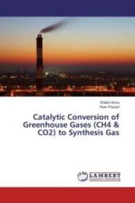 Catalytic Conversion of Greenhouse Gases (CH4 & CO2) to Synthesis Gas （2016. 112 S. 220 mm）