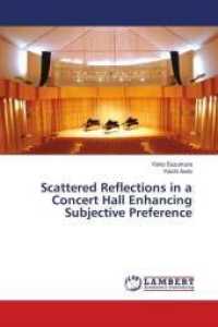 Scattered Reflections in a Concert Hall Enhancing Subjective Preference （2018. 128 S. 220 mm）