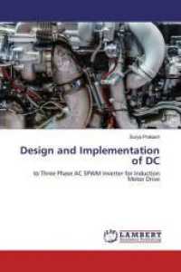 Design and Implementation of DC : to Three Phase AC SPWM Inverter for Induction Motor Drive （2019. 104 S. 220 mm）