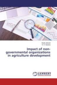 Impact of non-governmental organizations in agriculture development （2016. 96 S. 220 mm）