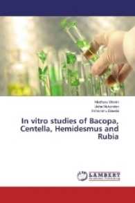 In vitro studies of Bacopa, Centella, Hemidesmus and Rubia （2016. 172 S. 220 mm）
