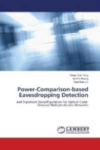Power-Comparison-based Eavesdropping Detection : and Signature Reconfiguration For Optical Code-Division Multiple-Access Networks （2018. 76 S. 220 mm）