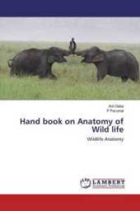 Hand book on Anatomy of Wild life : Wildlife Anatomy （2019. 124 S. 220 mm）