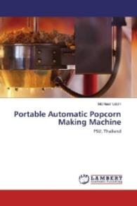 Portable Automatic Popcorn Making Machine : PSU, Thailand （2016. 88 S. 220 mm）