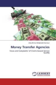 Money Transfer Agencies : Views and Complaints' of Clients toward Service Quality （2016. 72 S. 220 mm）