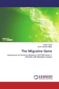 The Migraine Gene : Assessment of Genetics Mutation NOTCH3 Gene in Patients with Migraine Disease （2016. 300 S. 220 mm）