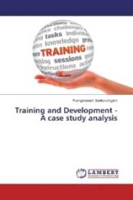 Training and Development - A case study analysis （2016. 68 S. 220 mm）