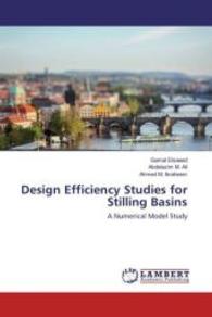 Design Efficiency Studies for Stilling Basins : A Numerical Model Study （2016. 208 S. 220 mm）