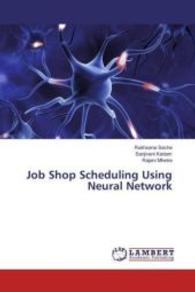 Job Shop Scheduling Using Neural Network （2016. 88 S. 220 mm）