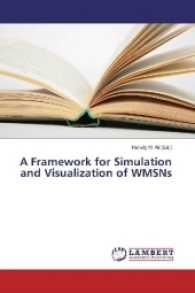 A Framework for Simulation and Visualization of WMSNs （2017. 112 S. 220 mm）