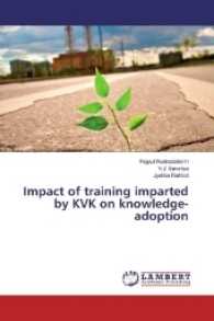 Impact of training imparted by KVK on knowledge-adoption （2016. 140 S. 220 mm）