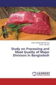Study on Processing and Meat Quality of Major Divisions in Bangladesh （2016. 88 S. 220 mm）