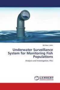 Underwater Surveillance System for Monitoring Fish Populations : Analysis and Investigation, PSU （2016. 72 S. 220 mm）