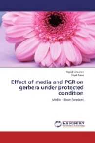 Effect of media and PGR on gerbera under protected condition : Media - Boon for plant （2016. 136 S. 220 mm）