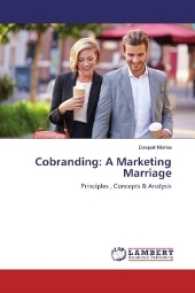 Cobranding: A Marketing Marriage : Principles , Concepts & Analysis （2016. 116 S. 220 mm）
