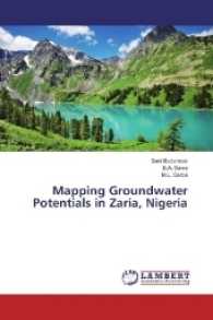 Mapping Groundwater Potentials in Zaria, Nigeria （2016. 92 S. 220 mm）